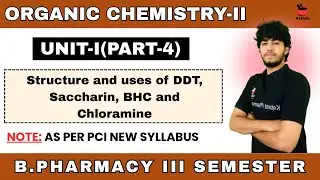 STRUCTURE AND USE OF DDT | UNIT-I (PART-4) ORGANIC CHEMISTRY-II | B.Pharma III Sem #ruhs #aktu