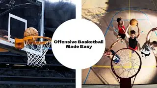 Offensive Basketball Made Easy