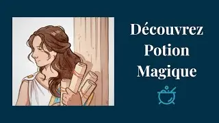 C'est quoi Potion Magique ?