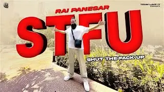 Rai Panesar - Shut The Fack Up (STFU) || (Prod. By JS Productions) ||