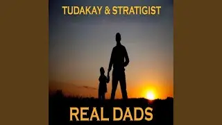 REAL DADS ((Intro Mix))