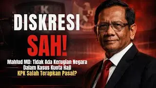 MAHFUD MD Tegaskan Tidak Ada Kesalahan Kebijakan dan Kerugian Negara, KPK Salah Pasal?