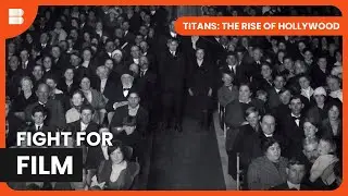 Hollywood&rsquo;s First Film Industry Rebels | Titans: The Rise of Hollywood