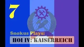 Snokus Plays: Hearts of Iron 4 - Francolist Ambitions [Kaiserreich mod] (Part 7)