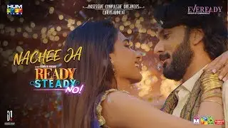 Nachee Ja | Full Song | Asrar | Ready Steady No | HUM Films