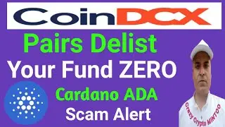 CoinDCX Exchange Delist Pairs आपका फंड जीरो || Cardano ADA Scam Alert || Crazy crypto MINTOO