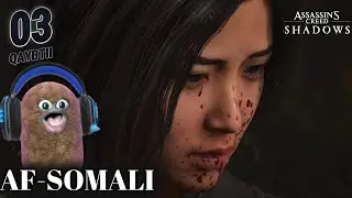 ASSASSIN'S CREED SHADOW QAYBTII 03 | SOMALI CAMPAIGN