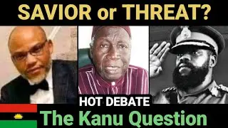 Explosive Debate: Nnamdi Kanu — Savior of Biafra or Its Greatest Threat?