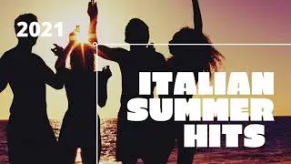 Italian Summer Hits 2021