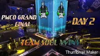 TEAM SOUL WIN PMCO GRAND FINAL DAY 2