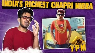 YPM VLOGS - THE RICH CHAPRI | Gutsy Ladka