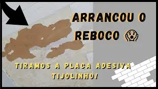 PLACA ADESIVA 3D (Tijolinho) Arrancou o REBOCO!  🤦‍♀️🤦‍♀️
