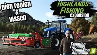 UIEN ROOIEN EN VISSEN VANGEN IN FARMING SIMULATOR 25 | Highlands Fishing Expansion | FS25 #fs25