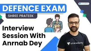 Interview Session With Arnab Dey | Qualified CDS/CAPF-2022 | Shree Prateek | Unacademy Shaurya