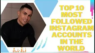 10 most followed Instagram accounts in the world . List of most-followed Instagram accounts