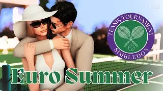 Rich Kids at Wimbledon 🎾| Euro Summer EP2 | Sims 4 Let's Play