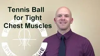 Tennis Ball for Tight Chest Muscles - Myofascial Release - Chiropractor at Prior Lake Spinal Care