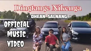 Dhean Salnang | Dingtange Nikenga | Official music video Prod_Ennio Marak
