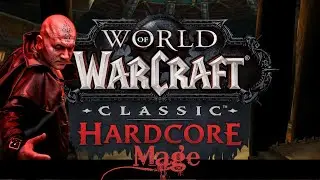 WoW Classic Hardcore! Mage Part 2