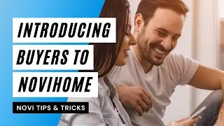 Introducing Buyers to NoviHome | Novi Tips & Tricks