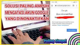TUTORIAL MENGATASI AKUN GOOGLE YANG DINONAKTIFKAN PALING GAMPANG #MENGATASIAKUNGOOGLEDINONAKTIFKAN