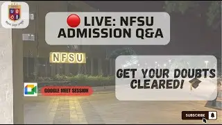 LIVE Google Meet: NFSU Admission 2025 | Doubt Clearing & Guidance Session