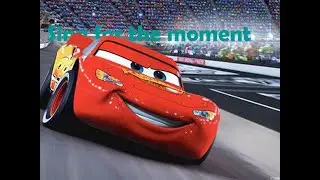 Cars 3 II Sing for the moment