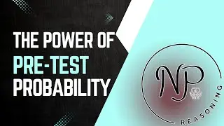 Pre-Test Probability for the Nurse Practitioner