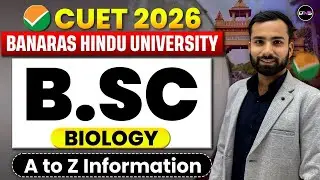 CUET BSC 2026 | BHU BSc Biology Admission Process 2026 | BHU B.Sc Bio Cuet 2026 Subject Combination