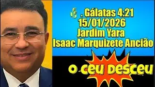CCB- JARDIM YARA -15/01/2026 -ISAQUE MARQUIZETE ANCIÃO PREGOU  GALATAS 4/21 -FOI FESTA E AVISO#ccb