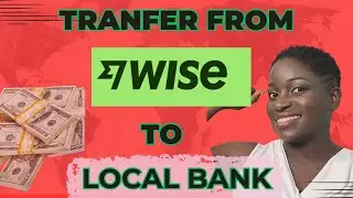 TRANSFER from Wise to your LOCAL Bank Account (Step-by-Step Guide)