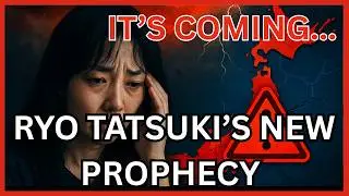 Ryo Tatsuki's Chilling Prophecy  Of Japan UPDATE: Why The Future I Saw Didn't Happen