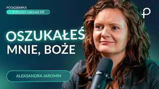 O modlitwie, która nie przynosi ulgi - Aleksandra Jaromin - Pogłębiarka #PODCAST [#136]