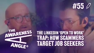 The LinkedIn &lsquo;Open to Work&rsquo; Trap: How Scammers Target Job Seekers | #TAA #55