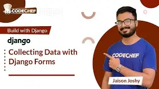 Collecting Data with Django Forms | Build with Django | CodeChef Learn Series