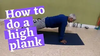 How To Do A High Plank | Fit Over 50 | KCFITT