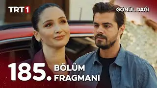 G&ouml;n&uuml;l Dağı 185. B&ouml;l&uuml;m Fragmanı | 