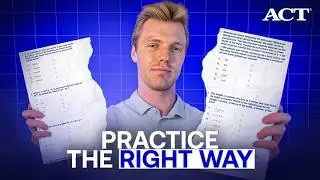 Your ACT Practice Tests Are Broken | How To Fix Your Studying