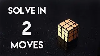 How to Solve a Mirror Cube in 2 Moves