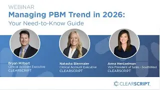 Webinar - Managing PBM Trends in 2026: Your Need to Know Guide