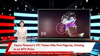 Yearn Finance&rsquo;s YFI Token Hits Five Figures, Closing in on BTC Price