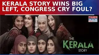 &lsquo;The Kerala Story&rsquo; Wins National Award; CM Vijayan, Congress Slam Move, BJP Hits Back Hard