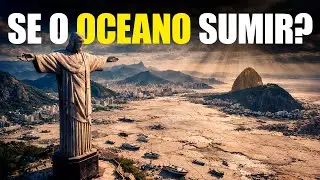 E se o OCEANO SUMIR? O que o fundo TERÁ para nos mostrar?