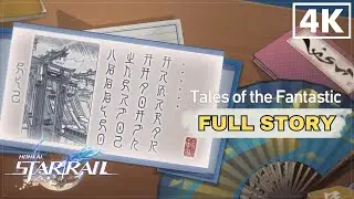 Honkai Star Rail - Tales of the Fantastic | Full Story English 4K 60FPS