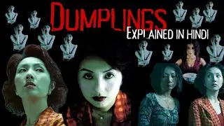 Dumplings | 2004 Hong Kong Horror Film Explained in Hindi | Horror Psychological