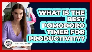 What Is The Best Pomodoro Timer For Productivity? - Office Supply Insider