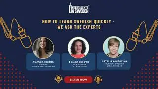How to Learn Swedish Quickly - We Ask the Experts - LI Live Audio Event #6