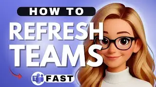 How to Refresh Microsoft Teams - 2026