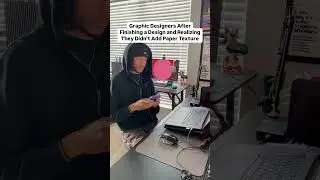 Graphic Designers After Finishing a Design and Realizing They Didn't Add Paper Texture