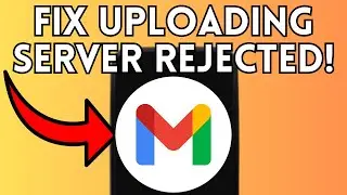 How To Fix Error Uploading Server Rejected Gmail (Full Guide) 2025!